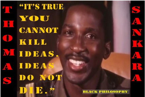Picture of a smiling Thomas Sankara with the quote, “It’s true You cannot kill ideas. Ideas DO NOT DIE.”